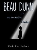 Beau Dunn and the Invisible Links (eBook, ePUB)
