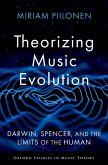 Theorizing Music Evolution (eBook, ePUB)