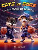 Cats vs Dogs - Four-Handed Basketball (eBook, ePUB)