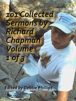 101 Collected Sermons by Richard Chapman Volume 1 of 3 (eBook, ePUB) - Phillips, Debbie