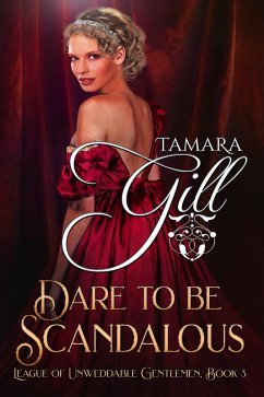 Cover Dare to be Scandalous (League of Unweddable Gentlemen, #3) (eBook, ePUB)