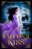 Falcon's Kiss (Princesses of Selmy Island, #1) (eBook, ePUB) Falcon's Kiss (Princesses of Selmy Island, #1) (eBook, ePUB)