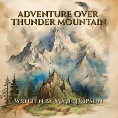 Adventure Over Thunder Mountain (eBook, ePUB) - Hopson, M. M. E.