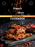 French Paleo Cookbook (eBook, ePUB) French Paleo Cookbook (eBook, ePUB)