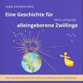 Eine Geschichte für kleine und große alleingeborene Zwillinge (MP3-Download)