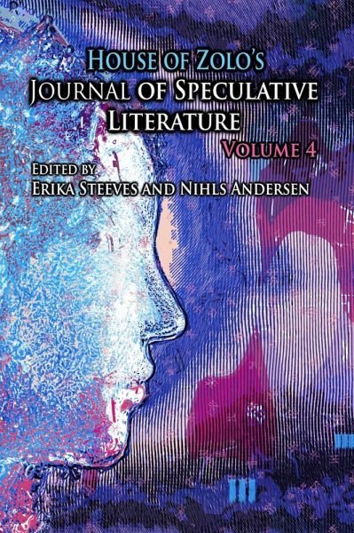 House of Zolo's Journal of Speculative Literature, Volume 4 (eBook, ePUB)