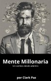 Mente Millonaria, un cambio desde adentro (eBook, ePUB) Mente Millonaria, un cambio desde adentro (eBook, ePUB)