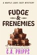 Fudge and Frenemies (Maple Lane... - Bild 1