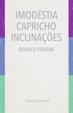 Imodéstia, Capricho, Inclinações (eBook, ePUB)