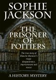 The Prisoner of Poitiers (History Mysteries, #1) (eBook, ePUB)