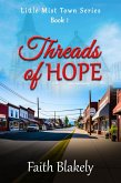 Threads of Hope (Little Mist Town series, #1) (eBook, ePUB) Threads of Hope (Little Mist Town series, #1) (eBook, ePUB)