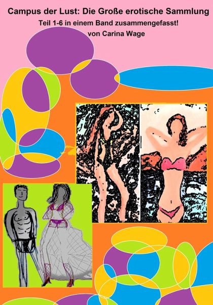 Campus der Lust! Die große erotische Sammlung (eBook, ePUB) Campus der Lust! Die große erotische Sammlung (eBook, ePUB)