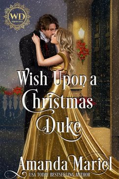 Wish Upon a Christmas Duke (Wayward Dukes' Alliance, #14) (eBook, ePUB) - Mariel, Amanda