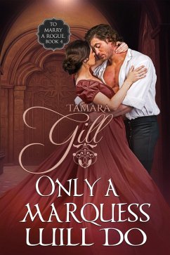 Cover Only a Marquess Will Do (To Marry a Rogue, #4) (eBook, ePUB)