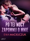 Po tej nocy zapomnij o mnie #1 – seria erotyczna (eBook, ePUB)