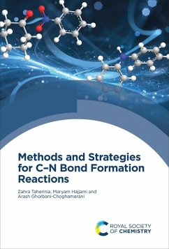 Methods and Strategies for C-N Bond Formation Reactions (eBook, ePUB) - Taherinia, Zahra; Hajjami, Maryam; Ghorbani-Choghamarani, Arash