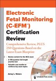 Electronic Fetal Monitoring (C-EFM®) Certification Review (eBook, PDF)