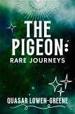 The Pigeon: Rare Journeys (eBook, ePUB)