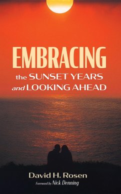 Embracing the Sunset Years and Looking Ahead (eBook, ePUB)