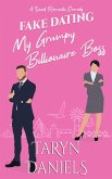 Fake Dating My Grumpy Billionaire Boss (eBook, ePUB)