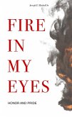 Fire In My Eyes: Honor and Pride (eBook, ePUB)