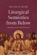 Liturgical Semiotics from Below (eBook,... - Bild 1