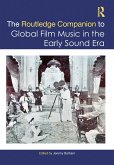 The Routledge Companion to Global Film Music in the Early Sound Era (eBook, ePUB)