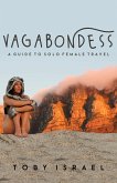 Vagabondess: A Guide to Solo Female Travel (eBook, ePUB)