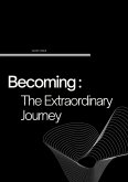 Becoming: The Extraordinary Journey (eBook, ePUB)