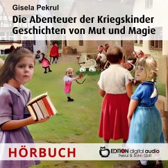 Die Abenteuer der Kriegskinder (MP3-Download) - Pekrul, Gisela