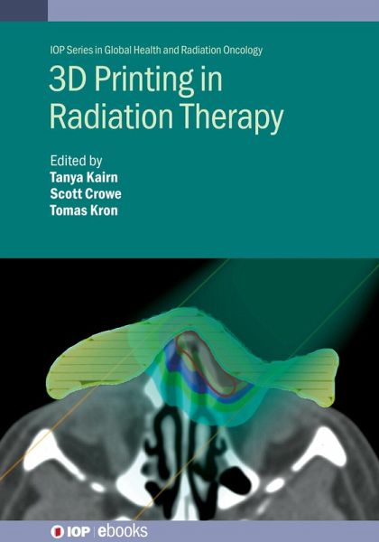 3D Printing in Radiation Therapy (eBook, ePUB) 3D Printing in Radiation Therapy (eBook, ePUB)