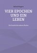 Vier Epochen und ein Leben - Bild 1