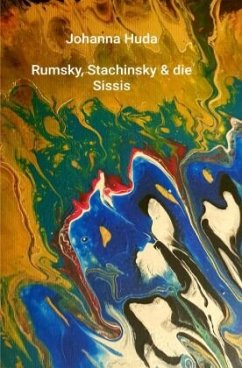 Rumsky, Stachinsky & die Sissis - Monstergeschichten - Huda, Johanna Maria