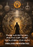 The Mystical Path of the Golden Dawn