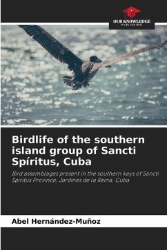 Birdlife of the southern island group of Sancti Spíritus, Cuba - Hernández-Muñoz, Abel