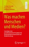 Was machen Menschen und Medien?