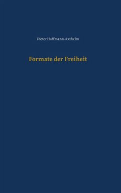 Formate der Freiheit (eBook, ePUB) - Hoffmann-Axthelm, Dieter