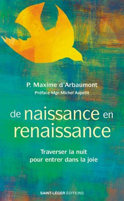 De naissance en renaissance (eBook, ePUB) - D'Arbaumont, Maxime; de Lachaise, Tiphaine