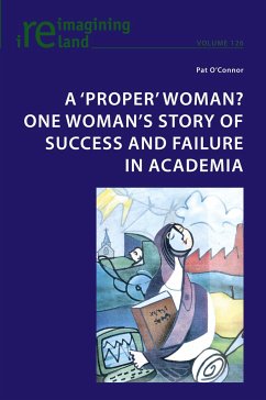A ¿proper¿ woman? One woman¿s story of success and failure in academia - O'Connor, Pat