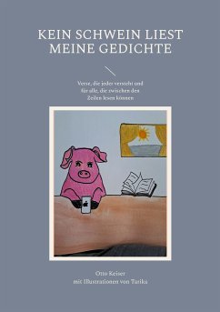 Kein Schwein liest meine Gedichte (eBook, ePUB)