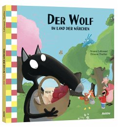 Der Wolf im Land der Märchen - Lallemand, Orianne