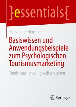 Basiswissen und Anwendungsbeispiele zum Psychologischen Tourismusmarketing - Herrmann, Hans-Peter