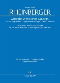 Geistliche Werke ohne Opuszahl für 2-6 Singstimmen a cappella oder mit Orgel/Klavier (Auswahl) - Rheinberger, Josef Gabriel