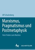 Marxismus, Pragmatismus und Postmetaphysik