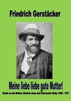 Meine liebe liebe gute Mutter - Gerstäcker, Friedrich