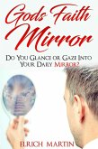 God's Faith Mirror (eBook, ePUB) God's Faith Mirror (eBook, ePUB)