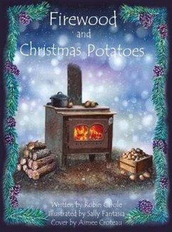 Firewood and Christmas Potatoes - Carole, Robin