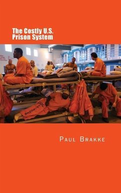 The Costly U. S. Prison System - Brakke, Paul
