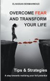 Overcome Fear And Transform His Life