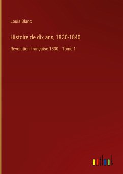 Histoire de dix ans, 1830-1840